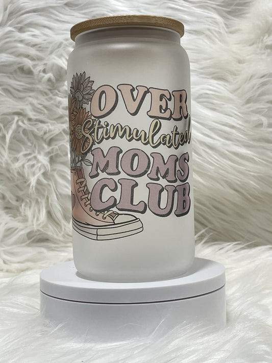 Over Stimulated Moms Club Frosted Mason Jar